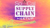 The Southern California Supply Chain Meetup
